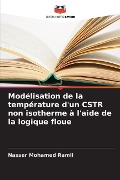 Modélisation de la température d'un CSTR non isotherme à l'aide de la logique floue - Nasser Mohamed Ramli
