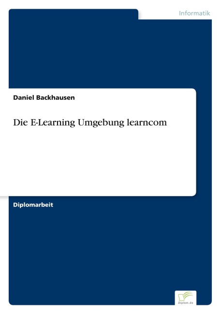 Die E-Learning Umgebung learncom - Daniel Backhausen