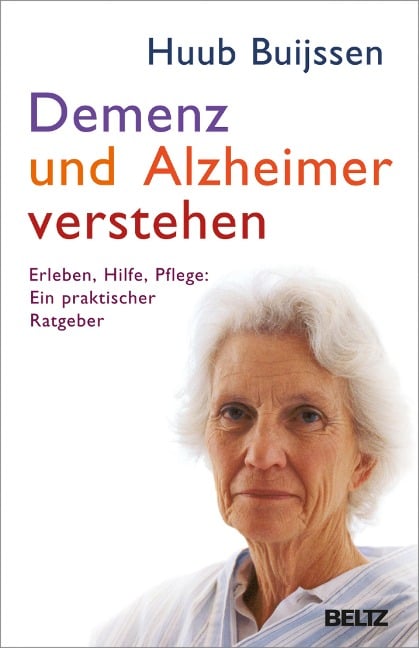 Demenz und Alzheimer verstehen - Huub Buijssen