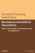 Cover-Bild zum Titel 'Betriebswirtschaftliche Steuerlehre Band 1: Grundlagen der Besteuerung, Ertragsteuern' von 'Dieter Schneeloch, Melanie Frieling, Stephan Meyering, Guido Patek'