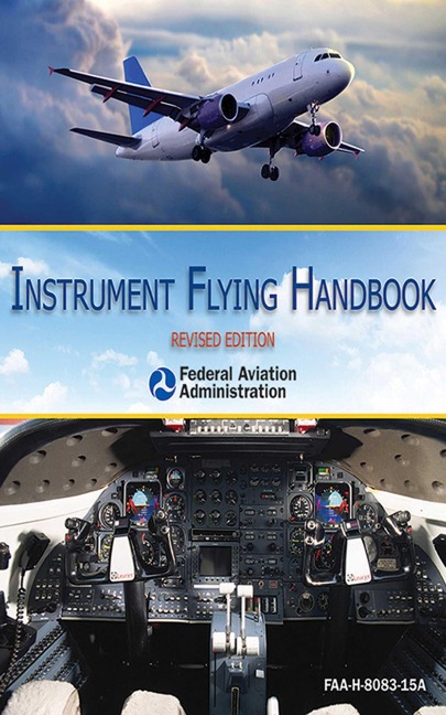 Instrument Flying Handbook - Federal Aviation Administration