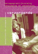 Cover-Bild zum Titel 'Beroepspraktijkvorming verzorgende: Verplegende elementen' von 'Nicolien Van Halem, H. de Leeuw, J. van 't Wout, V. H. M. Schram, T. Stuut'
