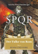 Cover-Bild zum Titel 'SPQR - Der Falke von Rom' von 'Sascha Rauschenberger'