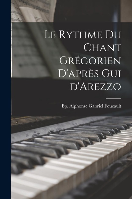 Le rythme du chant grégorien d'après Gui d'Arezzo - 