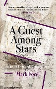 Cover-Bild zum Titel 'A Guest Among Stars' von 'Mark Ford'