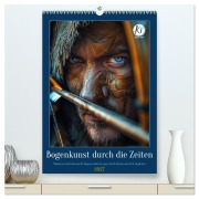 Cover-Bild zum Titel 'Bogenkunst durch die Zeiten (hochwertiger Premium Wandkalender 2027 DIN A2 hoch), Kunstdruck in Hochglanz' von 'Kerstin Waurick'
