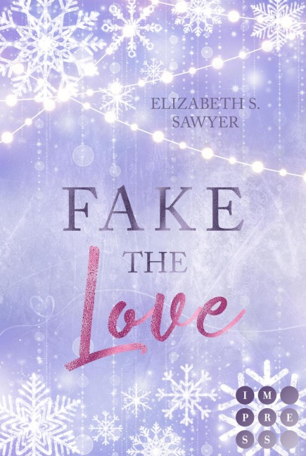 Fake the Love (Play it Fake 2) - Elizabeth S. Sawyer