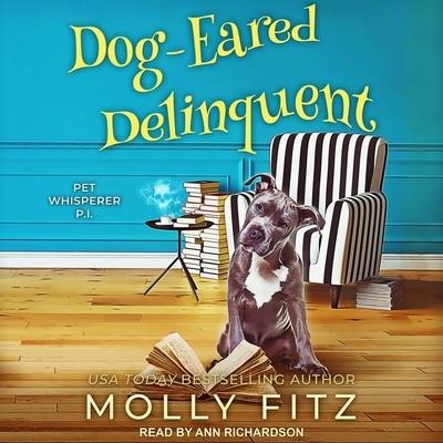 Dog-Eared Delinquent Lib/E - Molly Fitz
