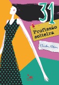 31, profissão solteira - Claudia Aldana