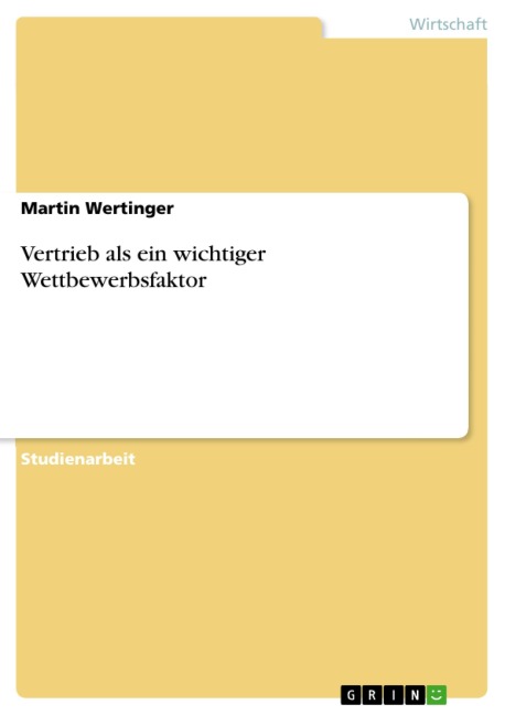 Vertrieb als ein wichtiger Wettbewerbsfaktor - Martin Wertinger
