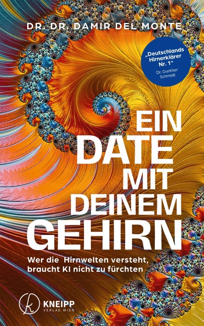 Ein Date mit deinem Gehirn - Damir del Monte