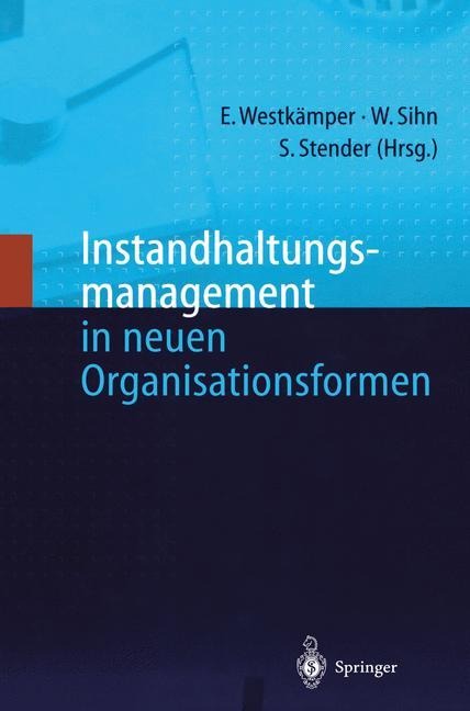 Instandhaltungsmanagement in neuen Organisationsformen - 