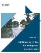 Einführung in das Katastrophenmanagement - Siegfried Jachs