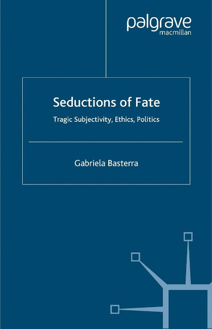 Seductions of Fate - G. Basterra