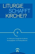 Cover-Bild zum Titel 'Liturgie schafft Kirche!?' von ''