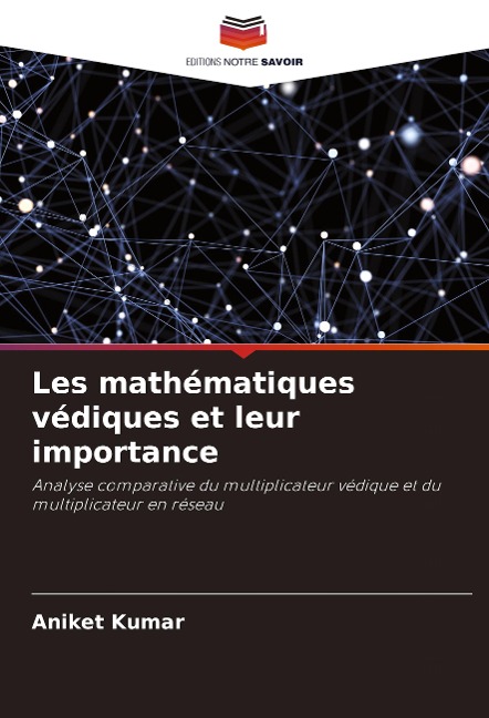 Les mathématiques védiques et leur importance - Aniket Kumar