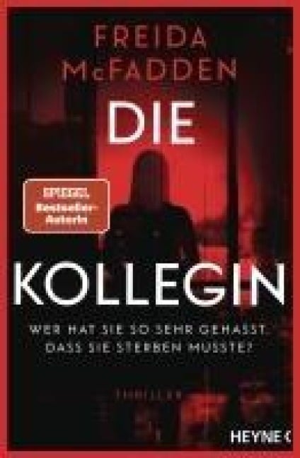 Die Kollegin - Wer hat sie so sehr gehasst, dass sie sterben musste? - Freida McFadden