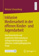 Cover-Bild zum Titel 'Inklusive Medienarbeit in der offenen Kinder- und Jugendarbeit' von 'Melanie Schaumburg'