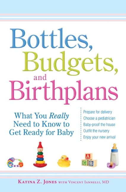 Bottles, Budgets, and Birthplans - Katina Z Jones