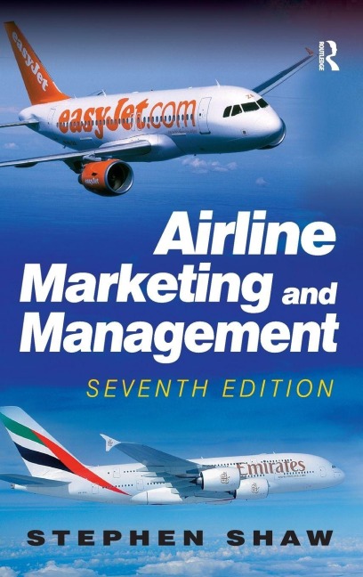 Airline Marketing and Management - Stephen Shaw
