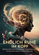 Endlich Ruhe im Kopf - Sophie A. Carter