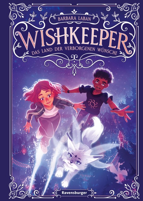 Wishkeeper, Band 1: Das Land der verborgenen Wünsche (Wunschwesen-Fantasy von der Mitternachtskatzen-Autorin für Kinder ab 9 Jahren) - Barbara Laban