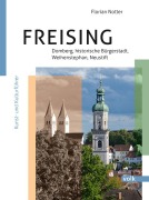 Cover-Bild zum Titel 'Freising - Domberg, Bürgerstadt, Weihenstephan, Neustift' von 'Florian Notter'