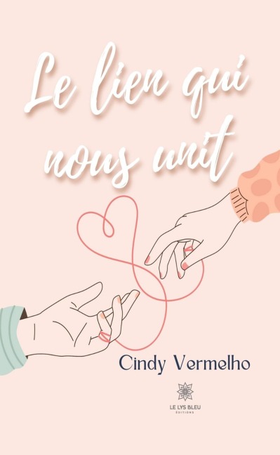 Le lien qui nous unit - Cindy Vermelho