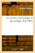 Cover-Bild zum Titel 'Le sourire, psychologie et physiologie' von 'Georges Dumas'