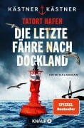 Cover-Bild zum Titel 'Tatort Hafen - Die letzte Fähre nach Dockland' von 'Kästner & Kästner'