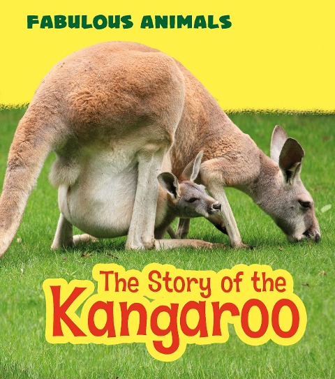 Story of the Kangaroo - Anita Ganeri