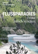Cover-Bild zum Titel 'Flussparadies Friaul-Julisch Venetien' von 'Werner Freudenberger'