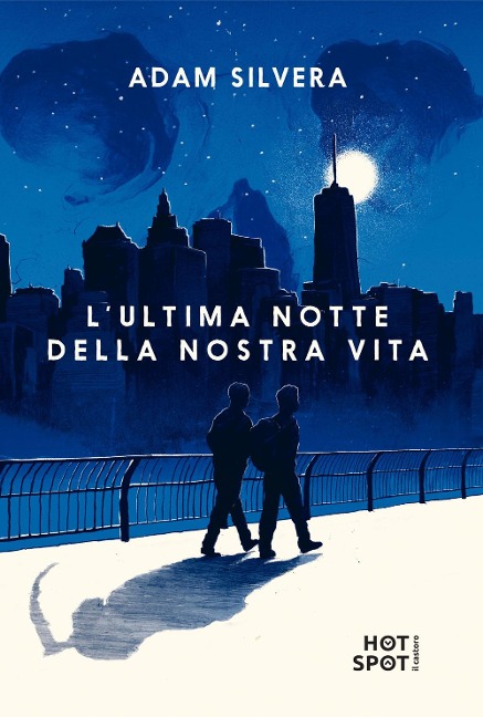 L' ultima notte della nostra vita - Adam Silvera