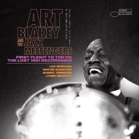 First Flight To Tokyo: The Lost 1961 Recordings - Art & Jazz Messengers Blakey