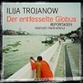 Cover-Bild zum Titel 'Der entfesselte Globus' von 'Ilija Trojanow, Rudolf Würth'