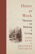 Cover-Bild zum Titel 'Henry at Work' von 'John Kaag, Jonathan van Belle'