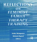 Cover-Bild zum Titel 'Reflections on Feminist Family Therapy Training' von 'Michele Bograd, Kaethe Weingarten'