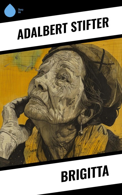 Brigitta - Adalbert Stifter