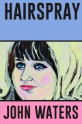 Cover-Bild zum Titel 'Hairspray' von 'John Waters'