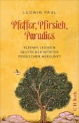 Cover-Bild zum Titel 'Pfeffer, Pfirsich, Paradies' von 'Ludwig Paul'