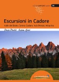 Escursioni in Cadore. Valle del Boite, centro Cadore, Val d'Ansiei, Misurina - Denis Perilli, Andrea Greci