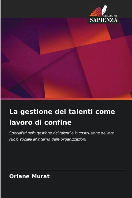 La gestione dei talenti come lavoro di confine - Orlane Murat