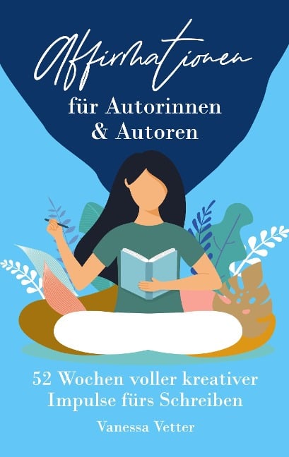 Affirmationen für Autorinnen & Autoren - Vanessa Vetter