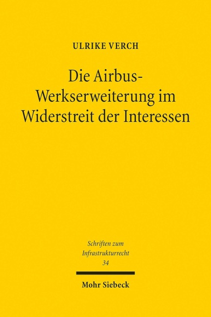 Die Airbus-Werkserweiterung im Widerstreit der Interessen - Ulrike Verch