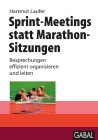  Sprint-Meetings statt Marathon-Sitzungen
