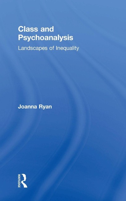 Class and Psychoanalysis - Joanna Ryan