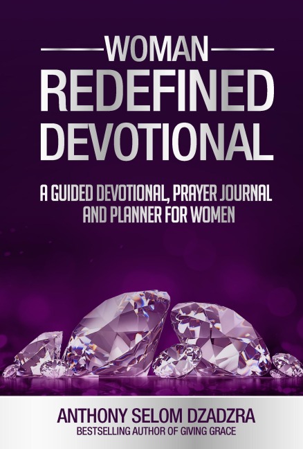 Woman Redefined Devotional - Anthony Selom Dzadzra