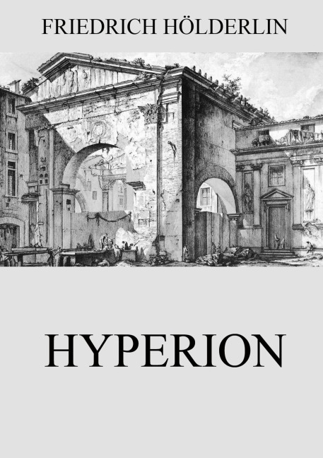 Hyperion - Friedrich Hölderlin