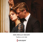 Cover-Bild zum Titel 'Vuelves a mi vida' von 'Michelle Smart'