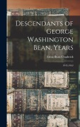 Cover-Bild zum Titel 'Descendants of George Washington Bean, Years: 1945-1962' von 'Erma Bean Chadwick'